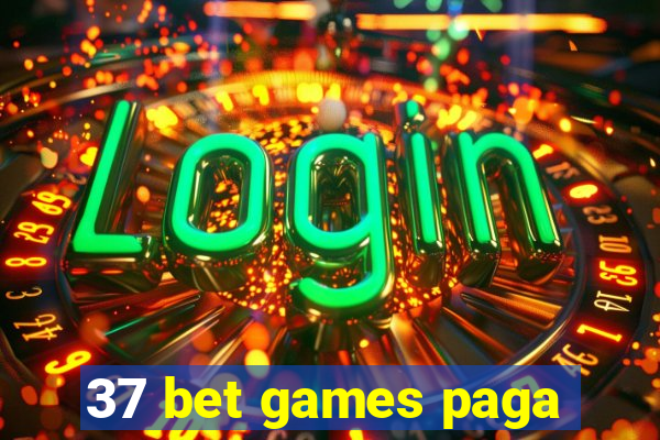 37 bet games paga